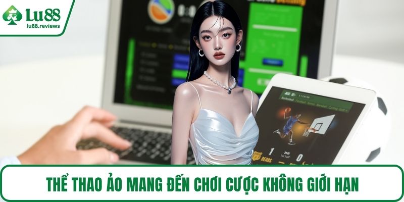 Thể thao ảo mang đến chơi cược không giới hạn